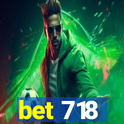 bet 718